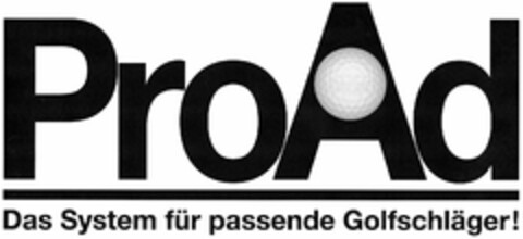 ProAd Das System für passende Golfschläger! Logo (DPMA, 13.08.2003)