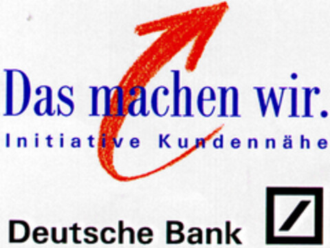Das machen wir. Initiative Kundennähe Deutsche Bank Logo (DPMA, 23.08.1996)