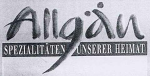 Allgäu SPEZIALITÄTEN UNSERER HEIMAT Logo (DPMA, 14.03.1998)