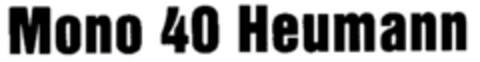 Mono 40 Heumann Logo (DPMA, 31.01.1992)