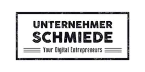 UNTERNEHMER SCHMIEDE Your Digital Entrepreneurs Logo (DPMA, 11.03.2016)