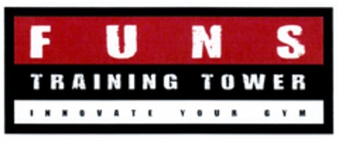 F U N S TRAINING TOWER INNOVATE YOUR GYM Logo (DPMA, 15.09.2011)