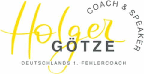 Holger GÖTZE COACH & SPEAKER DEUTSCHLANDS 1. FEHLERCOACH Logo (DPMA, 09.04.2021)