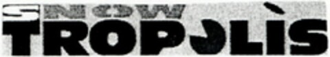 SNOW TROPOLIS Logo (DPMA, 26.09.2003)