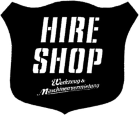 HIRE SHOP Werkzeug & Maschinenvermietung Logo (DPMA, 17.02.1994)