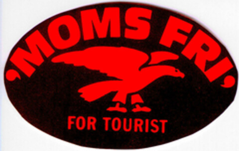 MOMS FRI FOR TOURIST Logo (DPMA, 20.01.1986)