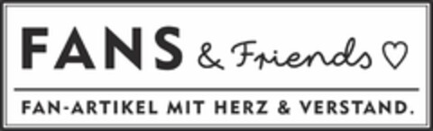 FANS & Friends FAN-ARTIKEL MIT HERZ & VERSTAND. Logo (DPMA, 06.07.2017)