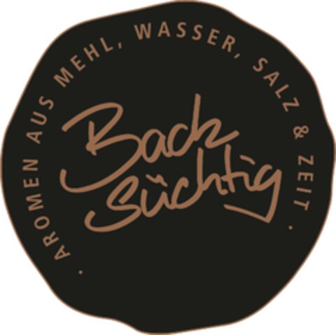 . AROMEN AUS MEHL, WASSER, SALZ & ZEIT . Backsüchtig Logo (DPMA, 03.08.2022)