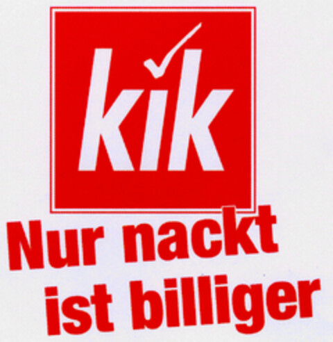 kik Nur nackt ist billiger Logo (DPMA, 11.04.2002)