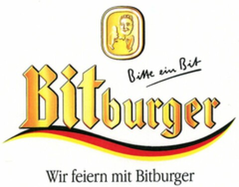 Bitte ein Bit Bitburger Wir feiern mit Bitburger Logo (DPMA, 25.01.2006)