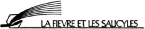 LA FIEVRE ET LES SALICYLES Logo (DPMA, 15.10.1990)