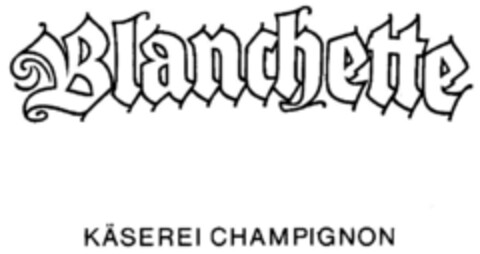 Blanchette KÄSEREI CHAMPIGNON Logo (DPMA, 20.10.1982)