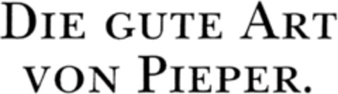 DIE GUTE ART VON PIEPER. Logo (DPMA, 16.12.1993)