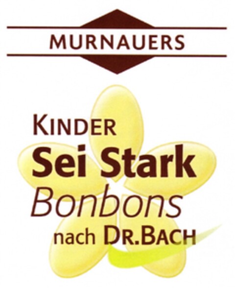 MURNAUERS Kinder Sei Stark Bonbons nach DR. BACH Logo (DPMA, 17.12.2009)
