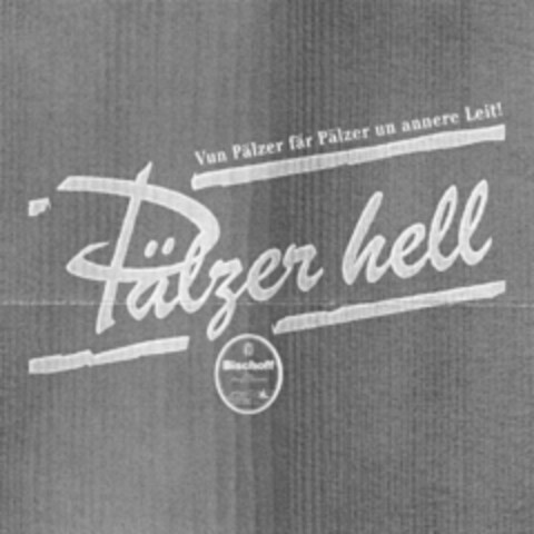 Vun Pälzer fär Pälzer un annere Leit! Pälzer hell Logo (DPMA, 11.04.2011)