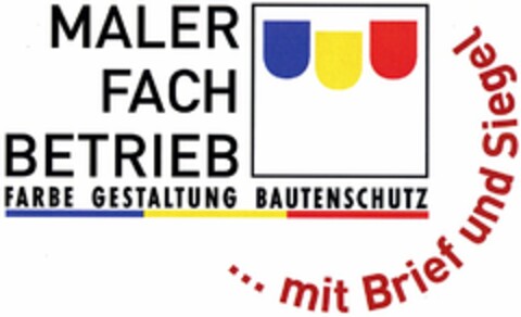 MALER FACH BETRIEB FARBE GESTALTUNG BAUTENSCHUTZ ...mit Brief und Siegel Logo (DPMA, 08/22/2003)