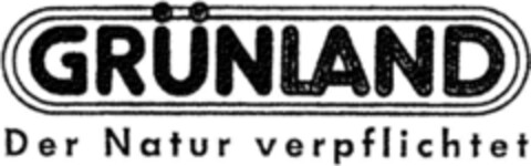 GRUENLAND DER NATUR VERPFLICHTET Logo (DPMA, 08.11.1990)