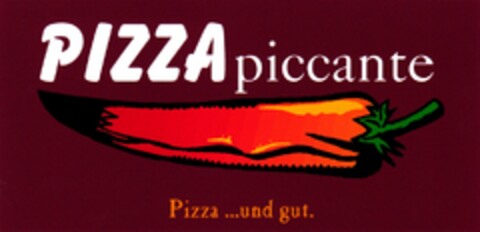 PIZZApiccante Pizza ...und gut. Logo (DPMA, 06/06/2008)