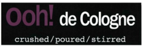 Ooh! de Cologne crushed / poured / stirred Logo (DPMA, 09/22/2015)