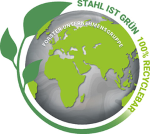 FORSTER UNTERNEHMENSGRUPPE STAHL IST GRÜN 100% RECYCLEBAR Logo (DPMA, 26.10.2023)