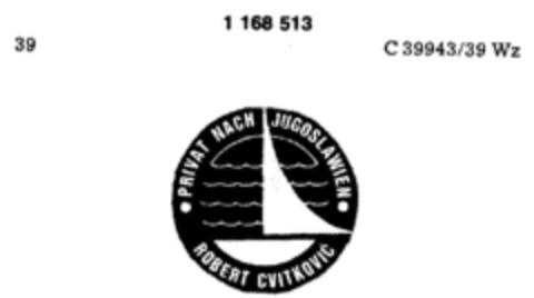 PRIVAT NACH JUGOSLAWIEN ROBERT CVITKOVIČ Logo (DPMA, 15.12.1989)