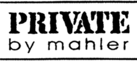 PRIVATE by mahler Logo (DPMA, 12/23/1992)