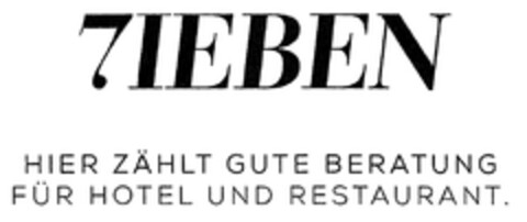 7IEBEN HIER ZÄHLT GUTE BERATUNG FÜR HOTEL UND RESTAURANT. Logo (DPMA, 03.03.2014)