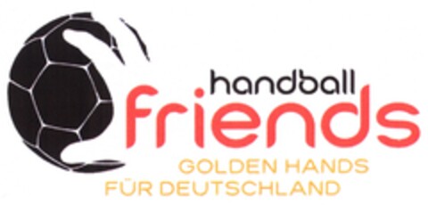 handballfriends GOLDEN HANDS FÜR DEUTSCHLAND Logo (DPMA, 04.10.2007)