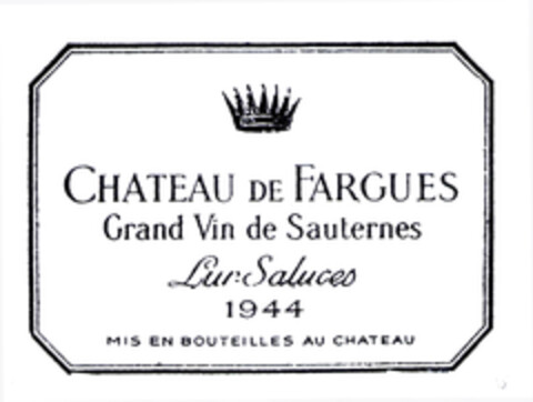 CHATEAU DE FARGUES Grand Vin de Sauternes Lur-Saluces 1944 MIS EN BOUTEILLES AU CHATEAU Logo (EUIPO, 10/30/2003)