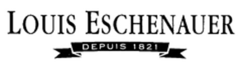 LOUIS ESCHENAUER DEPUIS 1821 Logo (EUIPO, 07/04/2002)