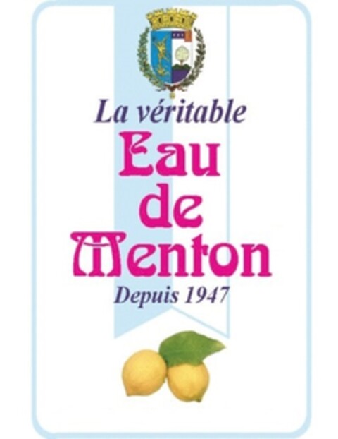 La véritable Eau de Menton Depuis 1947 Logo (EUIPO, 01.10.2014)