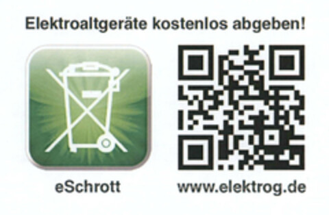 Elektroaltgeräte kostenlos abgeben! eSchrott www.elektrog.de Logo (EUIPO, 13.08.2012)