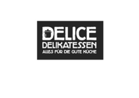 Delice Delikatessen Alles für die gute Küche Logo (EUIPO, 14.11.2012)