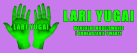 LARI YUGAI MANUALNE MODELOWANIE I ODMŁADZANIE TWARZY Logo (EUIPO, 06/12/2013)
