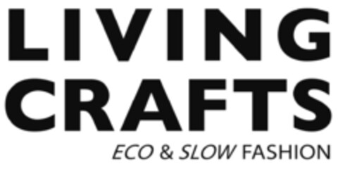 LIVING CRAFTS ECO & SLOW FASHION Logo (EUIPO, 15.02.2018)