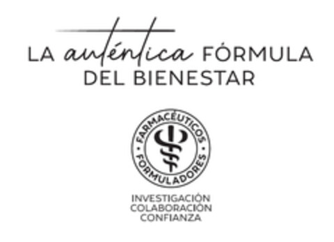 LA auténtica FÓRMULA DEL BIENESTAR FARMACÉUTICOS FORMULADORES INVESTIGACIÓN COLABORACIÓN CONFIANZA Logo (EUIPO, 16.04.2021)