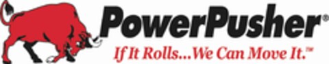 PowerPusher TM If It Rolls ... We Can Move It . Logo (EUIPO, 15.11.2023)