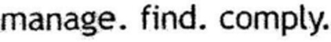 manage. find. comply. Logo (EUIPO, 21.06.2006)