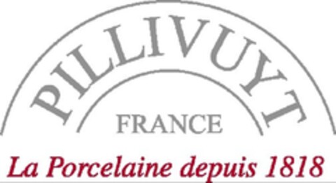 PILLIVUYT FRANCE La Porcelaine depuis 1818 Logo (EUIPO, 24.03.2009)