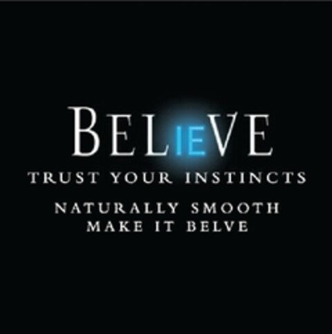 BELIEVE
TRUST YOUR INSTINCTS
NATURALLY SMOOTH
MAKE IT BELVE Logo (EUIPO, 31.05.2010)