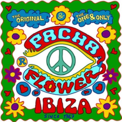 THE ORIGINAL & THE ONE & ONLY PACHA FLOWER IBIZA SINCE 1967 Logo (EUIPO, 03.05.2011)