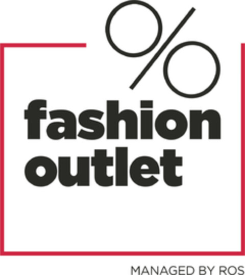 % fashion outlet MANAGED BY ROS Logo (EUIPO, 08.02.2016)