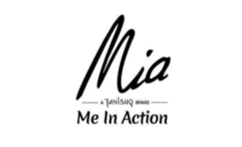 MIA A TANISHQ BRAND ME IN ACTION Logo (EUIPO, 11/07/2019)