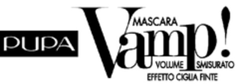 VAMP! PUPA 
MASCARA VOLUME SMISURATO EFFETTO CIGLIA FINTE Logo (EUIPO, 30.12.2011)