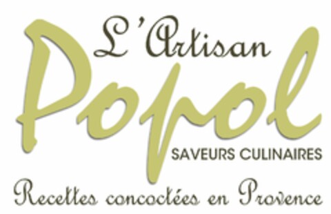 L'artisan Popol saveurs culinaires Recettes concoctées en Provence Logo (EUIPO, 22.01.2016)