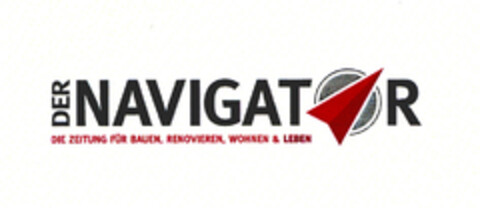 DER NAVIGATOR, DIE ZEITUNG FÜR BAUEN, RENOVIEREN, WOHNEN & LEBEN Logo (EUIPO, 14.09.2005)