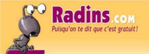 Radins.com Puisqu'on te dit que c´est gratuit ! Logo (EUIPO, 27.05.2008)