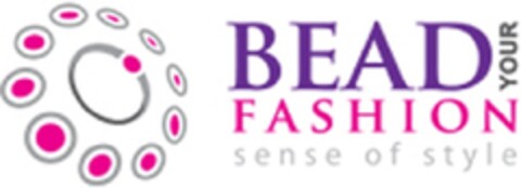 BEAD YOUR FASHION sense of style Logo (EUIPO, 02.09.2011)