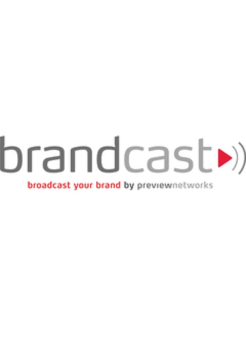 brandcast
broadcast your brand by preview networks Logo (EUIPO, 10/05/2011)