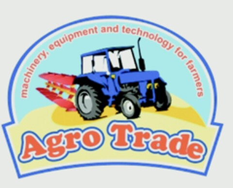 AGRO TRADE, Machinery, equipment and technology for farmers Logo (EUIPO, 11.01.2012)